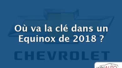 Où va la clé dans un Equinox de 2018 ?